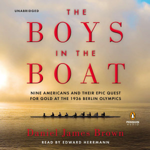 The Boys in the Boat: Nine Americans and Their Epic Quest for Gold at the 1936 Berlin Olympics (AudioBook) (CD) - ISBN: 9781611761696