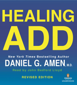 Healing ADD Revised Edition: The Breakthrough Program that Allows You to See and Heal the 7 Types of ADD (AudioBook) (CD) - ISBN: 9781611762891