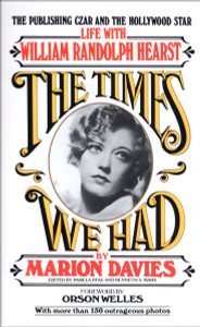 Times We Had: Life with William Randolph Hearst - ISBN: 9780345327390