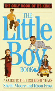 The Little Boy Book: A Guide to the First Eight Years - ISBN: 9780345344663