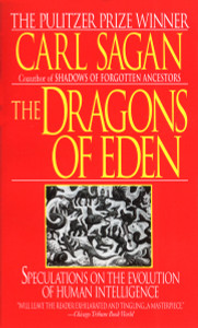 Dragons of Eden: Speculations on the Evolution of Human Intelligence - ISBN: 9780345346292
