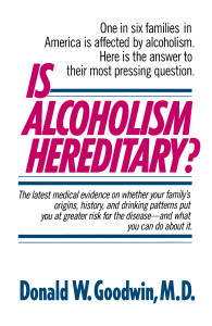 Is Alcoholism Hereditary?: One in Six Families in America Is Affected by Alcoholism. Here Is the Answer to Their Most Pressing Question - ISBN: 9780345348210