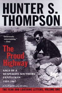 Proud Highway: Saga of a Desperate Southern Gentleman, 1955-1967 - ISBN: 9780345377968