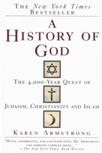 A History of God: The 4,000-Year Quest of Judaism, Christianity and Islam - ISBN: 9780345384560