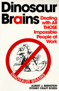 Dinosaur Brains: Dealing with All THOSE Impossible People at Work - ISBN: 9780345410214