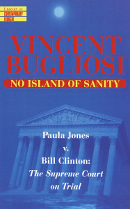 No Island of Sanity: Paula Jones v. Bill Clinton: The Supreme Court on Trial - ISBN: 9780345424877
