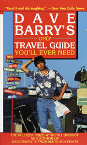 Dave Barry's Only Travel Guide You'll Ever Need:  - ISBN: 9780345431134