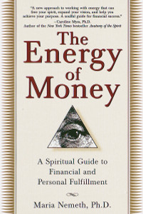 The Energy of Money: A Spiritual Guide to Financial and Personal Fulfillment - ISBN: 9780345434975