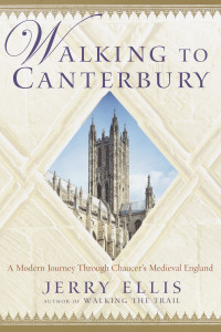 Walking to Canterbury: A Modern Journey Through Chaucer's Medieval England - ISBN: 9780345447067