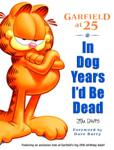 In Dog Years I'd be Dead: Garfield at 25:  - ISBN: 9780345452047