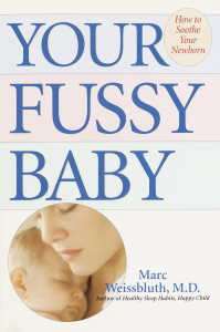 Your Fussy Baby: How to Soothe Your Newborn - ISBN: 9780345463005