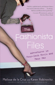The Fashionista Files: Adventures in Four-Inch Heels and Faux Pas - ISBN: 9780345463289