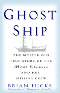Ghost Ship: The Mysterious True Story of the Mary Celeste and Her Missing Crew - ISBN: 9780345466655