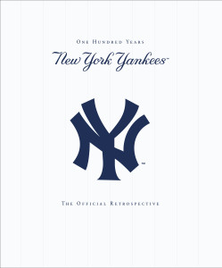 New York Yankees: New York Yankees - 100 Years - The Official Retrospective - ISBN: 9780345466693