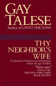 Thy Neighbor's Wife: A Chronicle of American Permissiveness Before the Age of AIDS - ISBN: 9780345472700