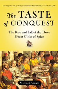 The Taste of Conquest: The Rise and Fall of the Three Great Cities of Spice - ISBN: 9780345480842