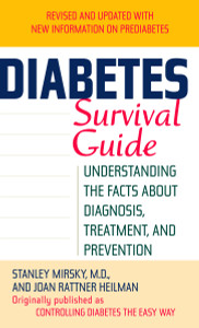 Diabetes Survival Guide: Understanding the Facts About Diagnosis, Treatment, and Prevention - ISBN: 9780345493309