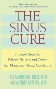 The Sinus Cure: 7 Simple Steps to Relieve Sinusitis and Other Ear, Nose, and Throat Conditions - ISBN: 9780345496027