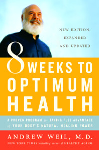 8 Weeks to Optimum Health: A Proven Program for Taking Full Advantage of Your Body's Natural Healing Power - ISBN: 9780345498021