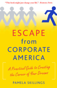 Escape from Corporate America: A Practical Guide to Creating the Career of Your Dreams - ISBN: 9780345499745
