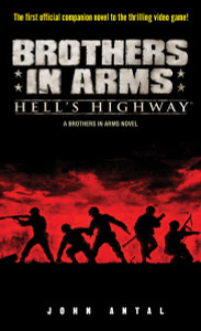 Brothers in Arms: Hell's Highway: A Brothers in Arms Novel - ISBN: 9780345503374