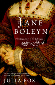 Jane Boleyn: The True Story of the Infamous Lady Rochford - ISBN: 9780345510785