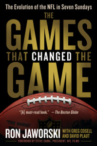 The Games That Changed the Game: The Evolution of the NFL in Seven Sundays - ISBN: 9780345517968