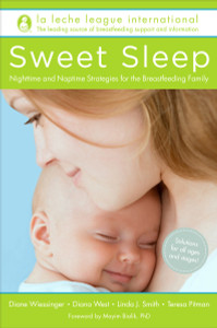 Sweet Sleep: Nighttime and Naptime Strategies for the Breastfeeding Family - ISBN: 9780345518477