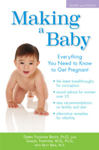 Making a Baby: Everything You Need to Know to Get Pregnant - ISBN: 9780345518774