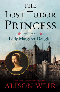 The Lost Tudor Princess: The Life of Lady Margaret Douglas - ISBN: 9780345521392