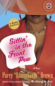 Sittin' in the Front Pew: A Novel - ISBN: 9780375757051