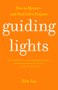 Guiding Lights: How to Mentor-and Find Life's Purpose - ISBN: 9780375761027