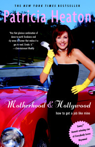 Motherhood and Hollywood: How to Get a Job Like Mine - ISBN: 9780375761362