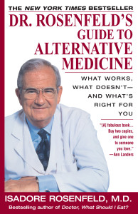 Dr. Rosenfeld's Guide to Alternative Medicine: What Works, What Doesn't--and What's Right for You - ISBN: 9780449000748