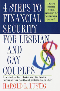 4 Steps to Financial Security for Lesbian and Gay Couples: Expert Advice for Reducing Your Tax Burden, Increasing Your Wealth, and Protecting Each Other - ISBN: 9780449002490