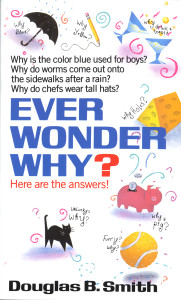 Ever Wonder Why?: Here Are the Answers! - ISBN: 9780449147467