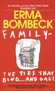 Family--The Ties that Bind . . . And Gag!:  - ISBN: 9780449215296