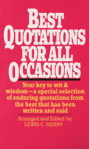 Best Quotations for All Occasions: Your Key to Wit & Wisdom-A Special Selection of Enduring Quotations from the Best That Has Been Written and Said - ISBN: 9780449300374