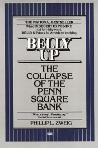 Belly Up: The Collapse of the Penn Square Bank - ISBN: 9780449902059