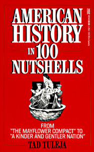 American History in 100 Nutshells: From "The Mayflower Compact" to "A Kinder and Gentler Nation" - ISBN: 9780449903469