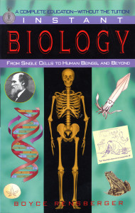 Instant Biology: From Single Cells to Human Beings, and Beyond - ISBN: 9780449907016