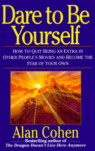 Dare to Be Yourself: How to Quit Being an Extra in Other Peoples Movies and Become the Star of Your Own - ISBN: 9780449908396