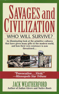 Savages and Civilization: Who Will Survive? - ISBN: 9780449909577