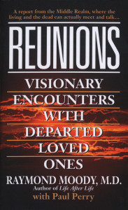 Reunions: Visionary Encounters with Departed Loved Ones - ISBN: 9780804112352