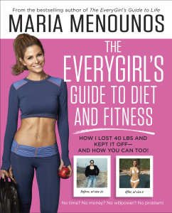The EveryGirl's Guide to Diet and Fitness: How I Lost 40 lbs and Kept It Off-And How You Can Too! - ISBN: 9780804177139