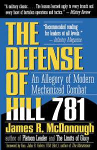 The Defense of Hill 781: An Allegory of Modern Mechanized Combat - ISBN: 9780891414759