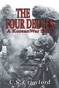 The Four Deuces: A Korean War Story - ISBN: 9780891416913