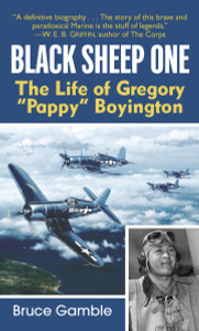 Black Sheep One: The Life of Gregory "Pappy" Boyington - ISBN: 9780891418016