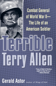 Terrible Terry Allen: Combat General of World War II - The Life of an American Soldier - ISBN: 9780891418344