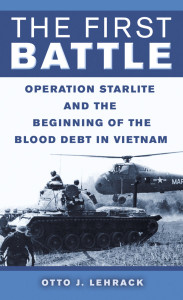 The First Battle: Operation Starlite and the Beginning of the Blood Debt in Vietnam - ISBN: 9780891418863